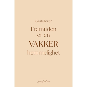 Anne kort tekst - Fremtiden er en vakker hemmelighet