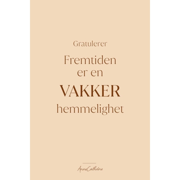 Anne kort tekst - Fremtiden er en vakker hemmelighet