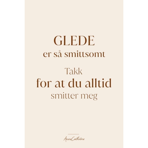 Anne kort tekst - Glede er smittsomt