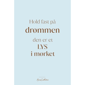 Anne kort tekst - Hold fast på drømmen