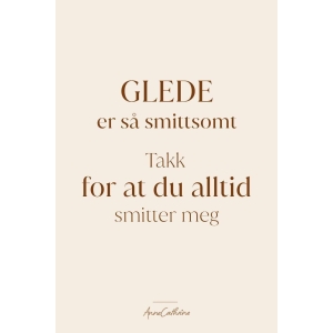 Anne kort tekst - Glede er smittsomt
