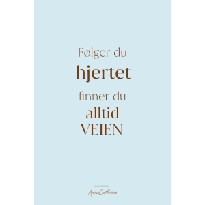 Anne kort tekst - Følger du hjertet